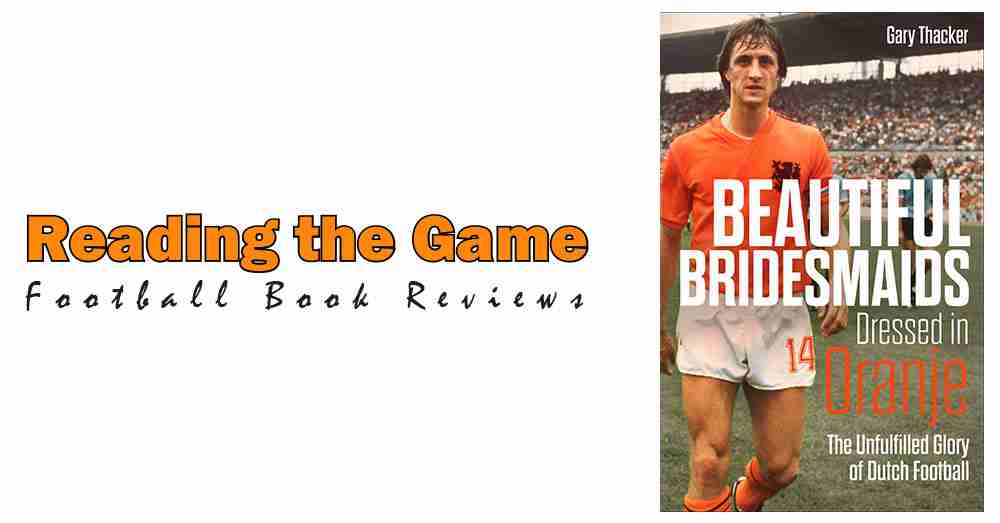 Reading the Game: Beautiful Bridesmaids Dressed in Oranje by Gary Thacker