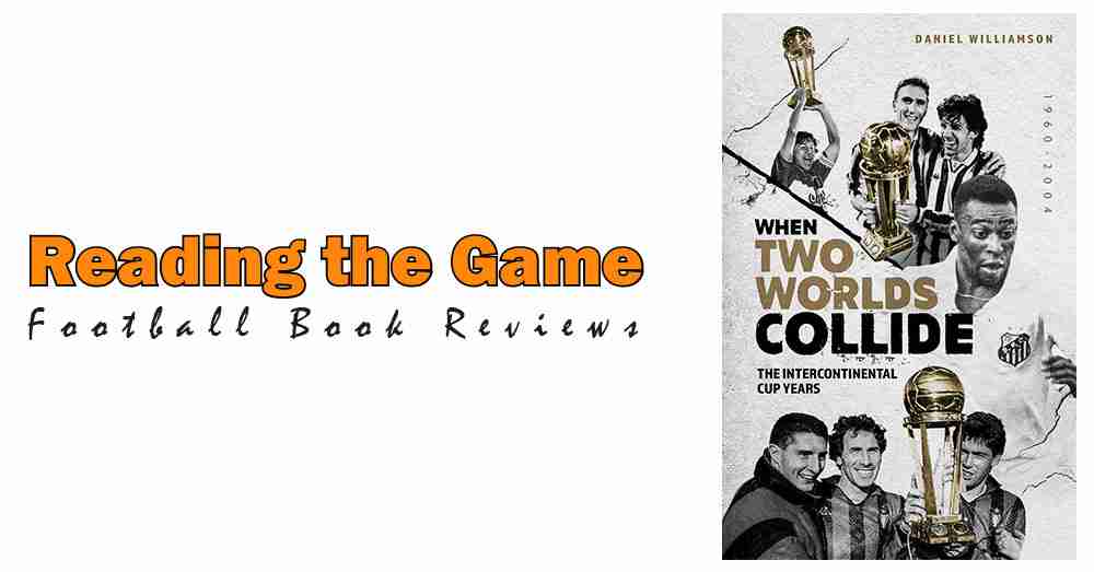 Reading the Game: When Two Worlds Collide by Daniel Williamson