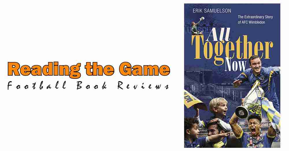 Reading the Game: All Together Now by Erik Samuelson