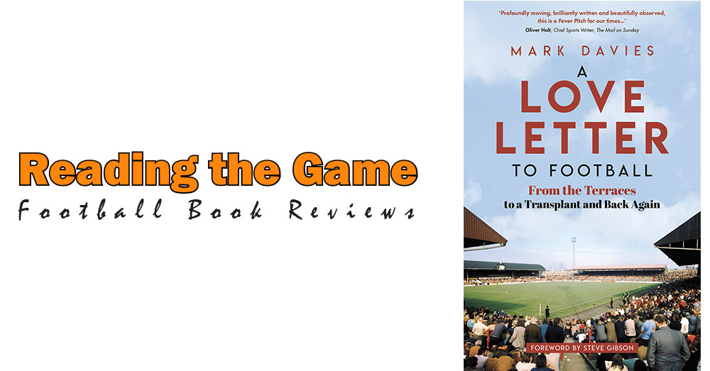 Reading the Game: A Love Letter to Football, by Mark Davies